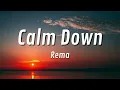 Rema - Calm Down (Lyrics) (TikTok song)