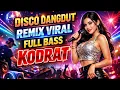 Lagu DISCO DANGDUT REMIX VIRAL FULL BASS ENAK BANGET DIDENGAR