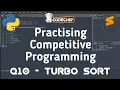 Q10 - Turbo Sort Sharping Skills CPinPython