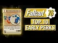 FALLOUT 76 Top 10 BEST EARLY PERKS in Fallout 76 Best Perks to Take in First 10 Levels
