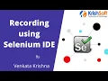 Selenium Beginner Tutorial 7 - Recording using Selenium IDE