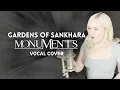 Download Lagu Monuments - Gardens of Sankhara (Female Vocal Cover)