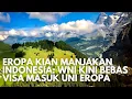Download Lagu Eropa Anak Emaskan Indonesia: Warga Indonesia kini Bebas Visa Masuk Wilayah Uni Eropa