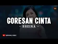 Download Lagu Goresan Cinta - Rheina (Lirik) | Lagu Melayu Terbaru 2025