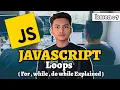 Loops In JavaScript For While Do-While Explained with Examples