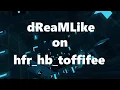 Download Lagu dReaMLike on hfr_hb_toffifee [CUT VERSION]