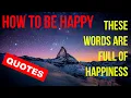 Download Lagu How to Be Happy Quotes: These Words Are Full of Happiness