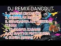 Lagu TERENAK‼️ALBUM DANGDUT REMIX SYAHDU BASS SUPER EMPUK 🎶 LAGU DANGDUT TER ENAK JEDAG JEDUG BOSKUH 🎶
