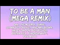 Download Lagu Dax - To Be a Man  (Mega Remix) (Lyrics) - The Mediary,Shane,Skywalker Davinci,Hailey Dayton \u0026 More