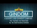 Download Lagu Gindom - Karaoke No Vocal - Lagu Dangdut Lampung - Yopi Adam - Cipt. Mawan Salba - Key : Bm