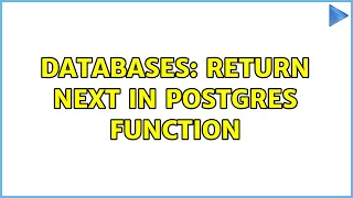 Databases RETURN NEXT in Postgres Function