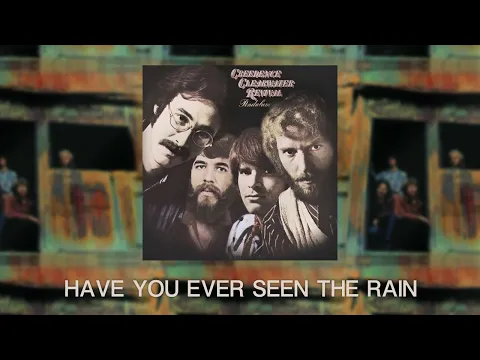 Download MP3 Creedence Clearwater Revival - Have You Ever Seen The Rain (Official Audio)