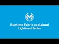 Runtime Fabric Explained Lightboard Series