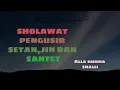Download Lagu Sholawat pengusir setan jin dan ilmu santet.......!