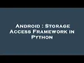 Android Storage Access Framework in Python