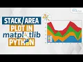 Area Vs Stack Plot - How do you Plot Stack and Area Plot Python Using Matplotlib Tutorial