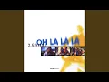 Download Lagu Oh La La La (Extended Version)