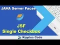 JSF Single Checkbox - JSF Tutorial-Part 10