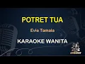 Download Lagu POTRET TUA - Karaoke Nada Wanita || Evie Tamala [ KOPLO ]