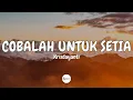 Download Lagu Krisdayanti – Cobalah Untuk Setia (Lirik)