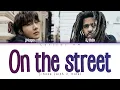 Download Lagu j-hope(with J. Cole) - On the street Colour coded lyrics
