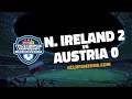 ElectroCity FIFA 20 European Championships:  Austria 0-2 Northern Ireland (Highlights)
