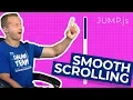 SMOOTH SCROLLING with Jump js - 5kb