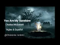You Are My Sunshine- Lyrics/letra Ingles \u0026 Español (Annabelle: Creation)