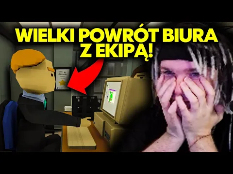 Video Thumbnail: WIELKI POWRÓT BIURA Z EKIPĄ!
