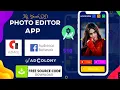 How to make Photo Editor App Photo Editor Android App complete Source Code Android Studio