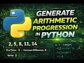 Python Program to Generate Arithmetic Progression AP First Term Common Difference N Terms