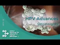 HPV Vaccination Measuring the Impact - HPV Advances OncInsights 2025-26