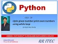 Upto given number print even numbers using while loop