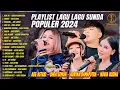 Download Lagu Playlist Lagu Lagu Sunda Populer 2024 - Atos Ah, Jayanti, Tumarima