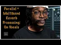 Parallel Multiband Reverb On Vocals Customize Plug-ins With Waves Studio Rack MHM S3E3