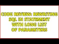 Code Review Rewriting SQL IN statement with long list of parameters 3 Solutions