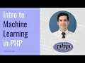 Introduction to Machine Learning in PHP