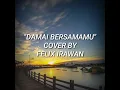 Download Lagu Damai bersamamu cover by felix irawan