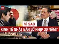 Lagu TS Bùi Ngọc Sơn: Nguyên do nào khiến cường quốc kinh tế Nhật Bản trượt dài, bị Mỹ, Trung Quốc bỏ xa?