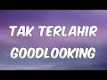 Download Lagu Raavfy - Tak Terlahir Good looking (lyrics terjemahan)
