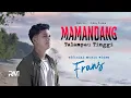 Download Lagu Frans Ariesta - Mamandang Talampau Tinggi (Official Music Video)