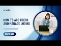 How to Add Users and Manage Logins in Envoke
