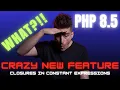 THIS IS HUGE PHP 8 5 Closures in Constant Expressions