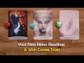 Lagu Your New Moon Readings 🌒🌓🌕🌗🌘 Which of Your Wishes Are Coming True!