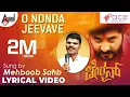 Download Lagu CHAIRMAN | O Nonda Jeevave | Kannada Lyrical Video | Mehboob Saab | Shivu Bergi | Manu |