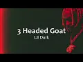 Lil Durk - 3 Headed Goat Ft. Lil Baby & Polo G (Lyrics)