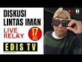 Download Lagu EDIS TV DISKUSI LINTAS IMAN - LIVE STREAM 17 JULY 2025