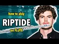 How to play Riptide on Flute Flutorials