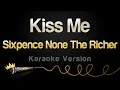 Download Lagu Sixpence None The Richer - Kiss Me (Karaoke Version)