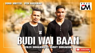 Download Budi Wai Baan [Ciles Domaking ft Jimmy Domaking] Official Music Video MP3